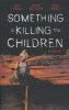 SOMETHING IS KILLING THE CHILDREN VOL 05 TP [9781684158539]